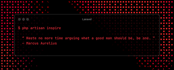 A terminal interface displaying the Laravel 'inspire' command output with a motivational quote.