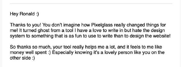 Screenshot of an email interface displaying a positive customer testimonial about Pixel Glass.
