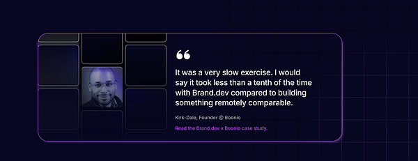 The image features a testimonial from Kirk-Dale, the founder of Boonio, highlighting the efficiency of Brand.dev.