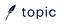 Topic
