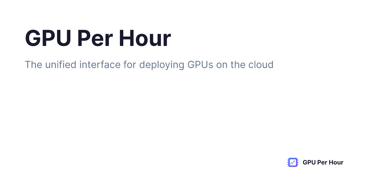 GPU Per Hour: Compare real-time cloud GPU prices and deploy | BetaList