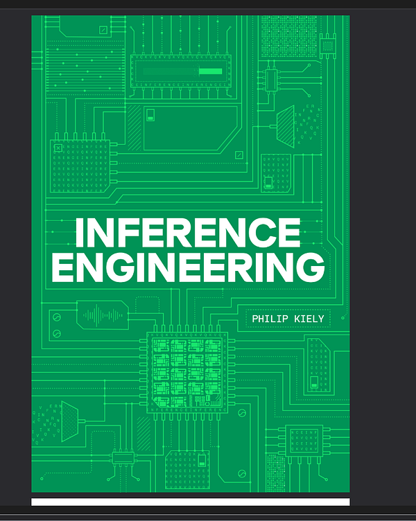Green book cover with a circuit board design titled 'Inference Engineering' by Philip Kiely.