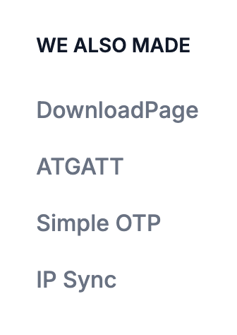 A list of projects or features titled 'WE ALSO MADE' with four items underneath.
