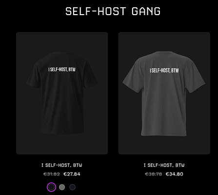 The image displays two t-shirts featuring the phrase 'I SELF-HOST, BTW' on their backs, available in different colors and prices.