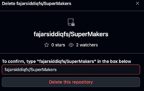 A confirmation dialog for deleting a GitHub repository titled 'fajarsiddiqfs/SuperMakers'.