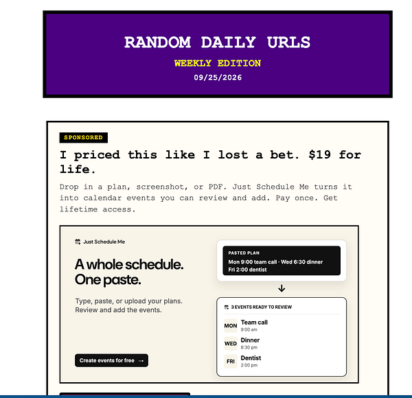 Newsletter snippet for Random Daily URLs Weekly Edition sponsored by Just Schedule Me, promoting a scheduling tool with a $19 lifetime price.