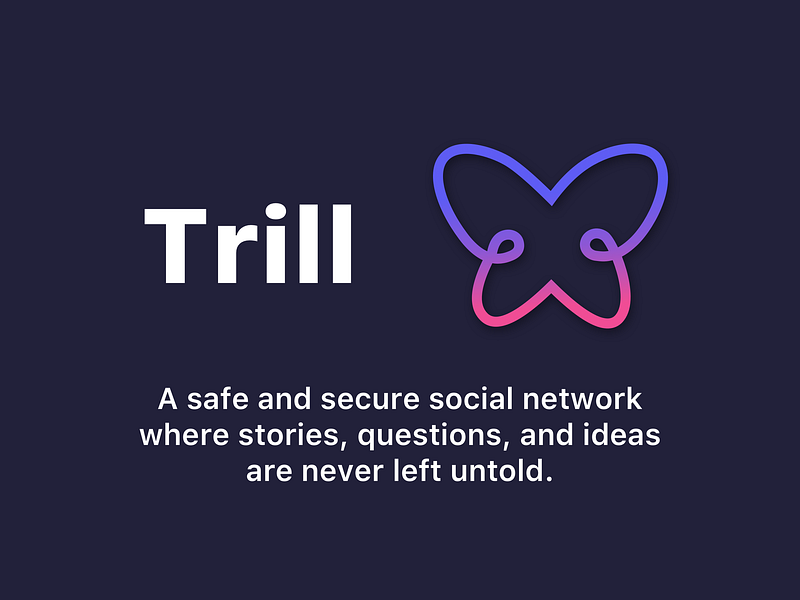 The Trill Project