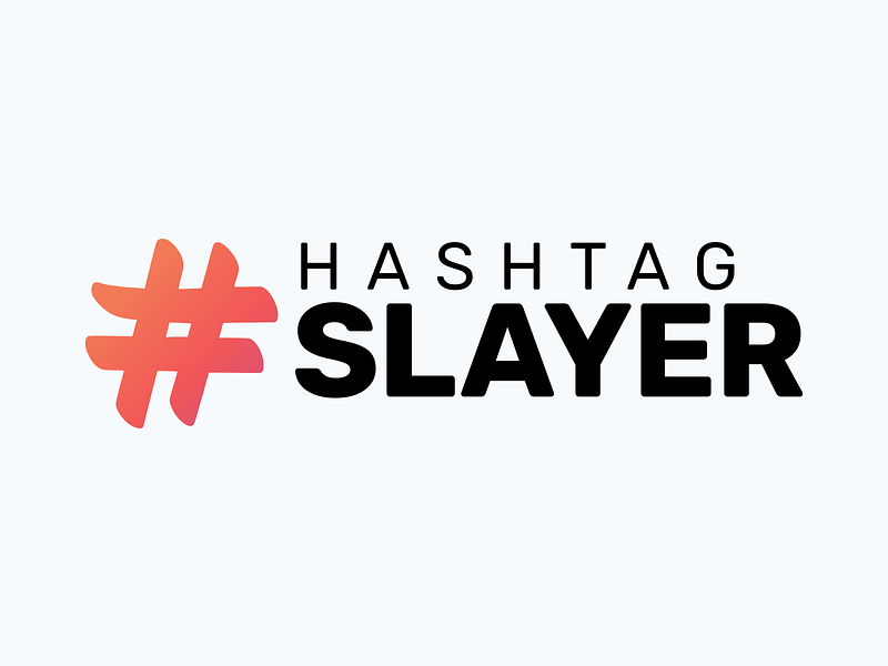 Hashtag Slayer