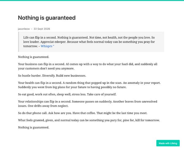 A text post titled 'Nothing is guaranteed' discussing uncertainties in life, business, health, and relationships with advice to appreciate and care for oneself and others.