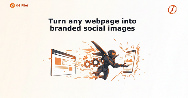 The image promotes OG Pilot, a tool for creating branded social images from webpages.