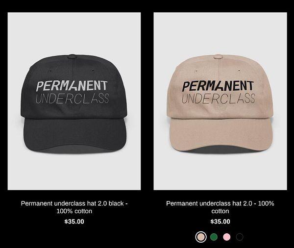 A hat with the words 'permanent underclass' embroidered on the front in bold black letters on a white background.