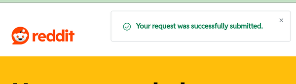 A confirmation message indicating successful submission of a request on Reddit.