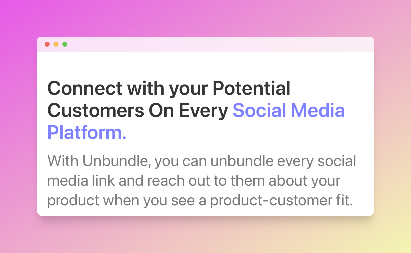 Unbundle: Grow your users by DMing right people with | BetaList