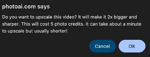 A confirmation dialog for upscaling a video using PhotoAI.
