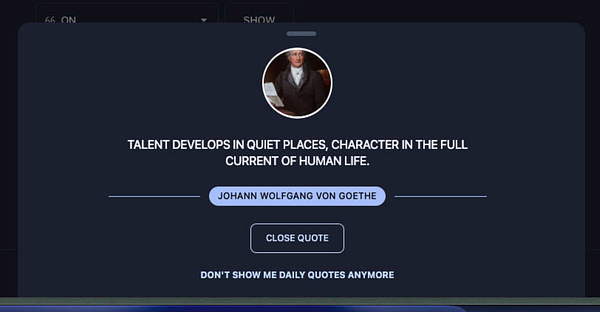 A daily quote interface featuring a motivational quote by Johann Wolfgang von Goethe with options for user interaction.