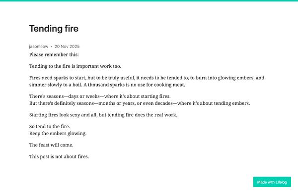 A reflective post about the importance of tending to fires, emphasizing patience and care over time.