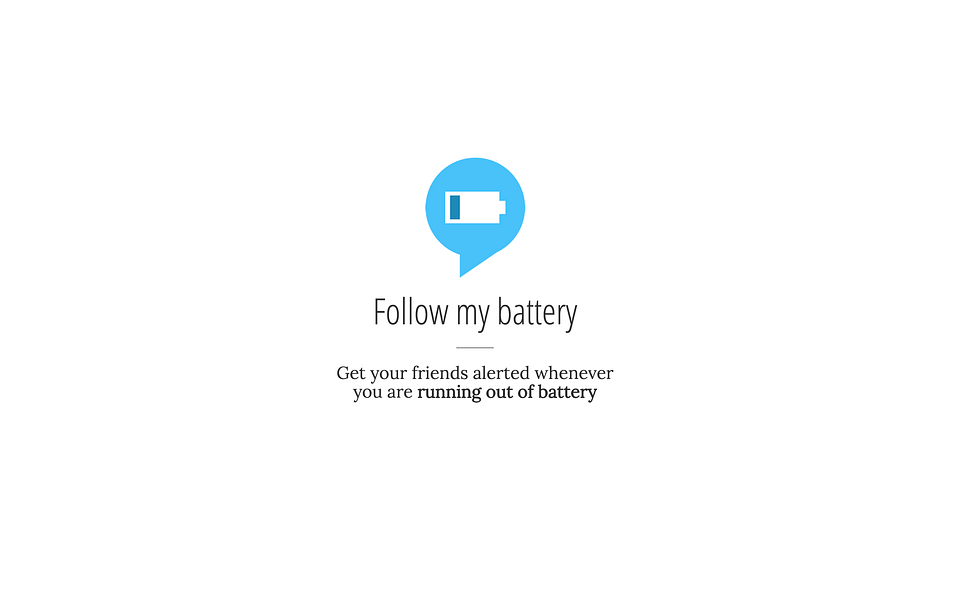 Follow my battery