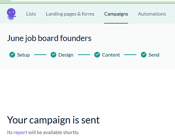 The image displays a user interface for a campaign management tool indicating the completion of a newsletter campaign for job board founders.