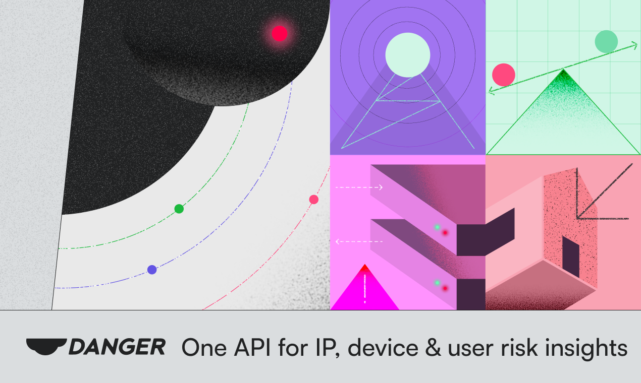Danger: One API for IP, device & user risk insights | BetaList