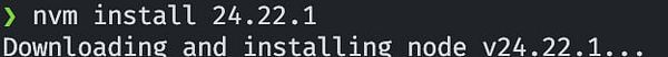 Terminal window displaying the installation process of Node.js version 24.22.1 using nvm.