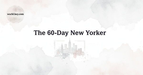 A watercolor-themed graphic featuring the title 'The 60-Day New Yorker' and a city skyline illustration.