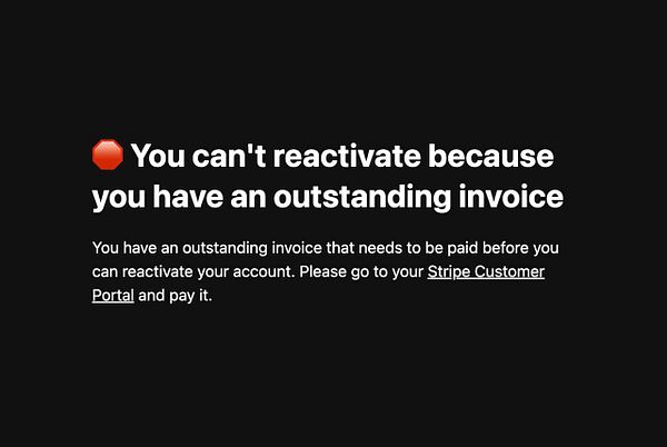 A notification message indicating that account reactivation is not possible due to an outstanding invoice.