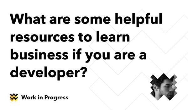 The image features a question about resources for developers to learn business, accompanied by a profile image.