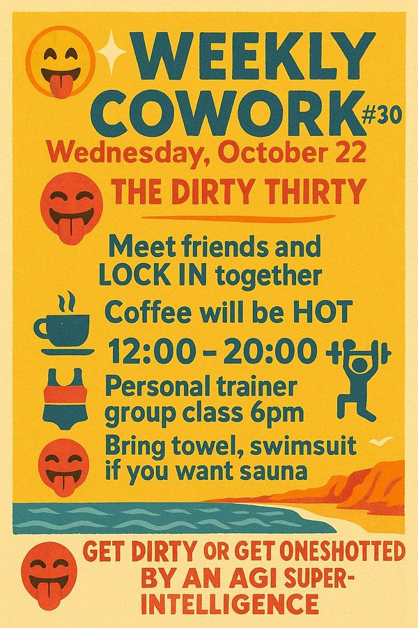 A colorful poster promoting a weekly coworking event titled 'The Dirty Thirty'.