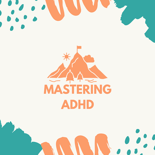Mastering ADHD
