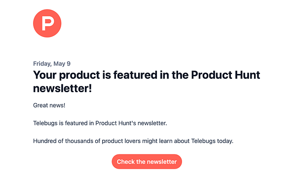 The image displays a notification about a product being featured in the Product Hunt newsletter.