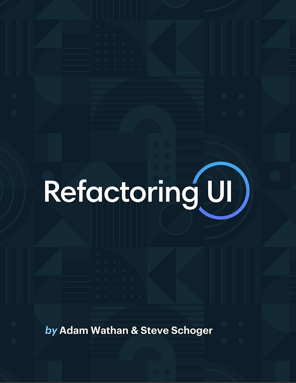 The image features the cover of 'Refactoring UI' by Adam Wathan and Steve Schoger.
