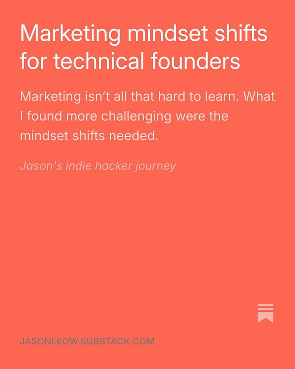 A promotional graphic for a newsletter about marketing mindset shifts for technical founders by Jason Leow.