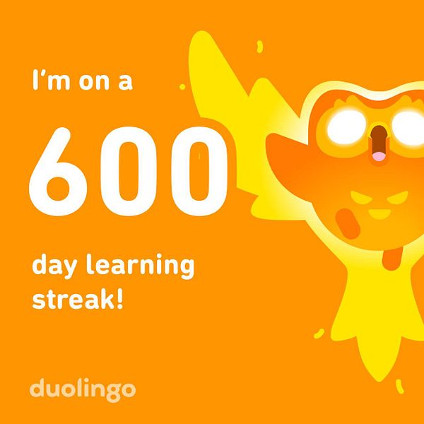 A vibrant graphic celebrating a 600-day learning streak on Duolingo.