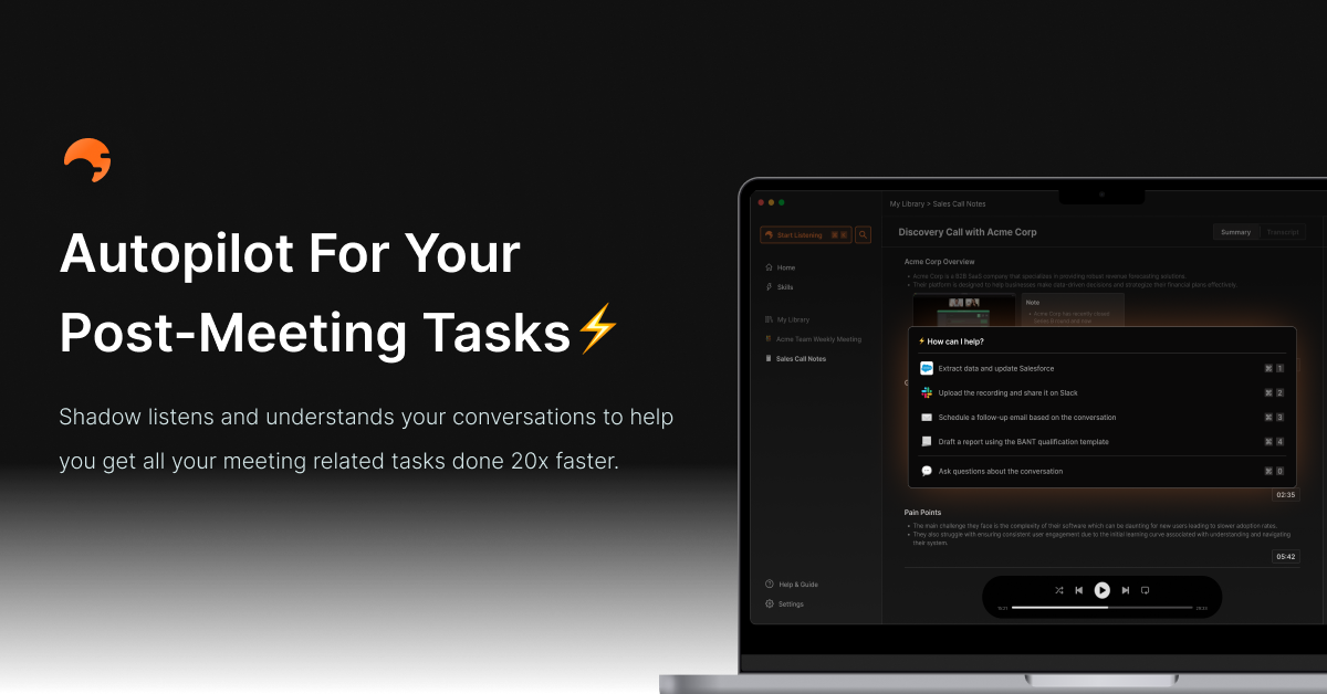 Shadow: Your AI meeting sidekick that turns "to-do" to
