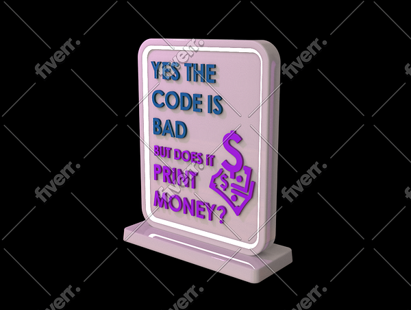 A humorous sign featuring a playful critique of coding practices.