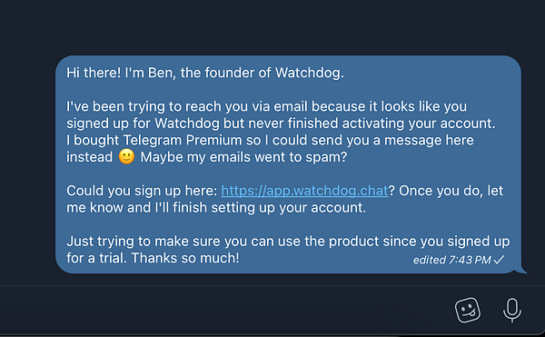 A message from Ben, the founder of Watchdog, reaching out to a user about account activation.
