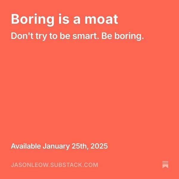 The image features a promotional graphic for a newsletter titled 'Boring is a moat'.