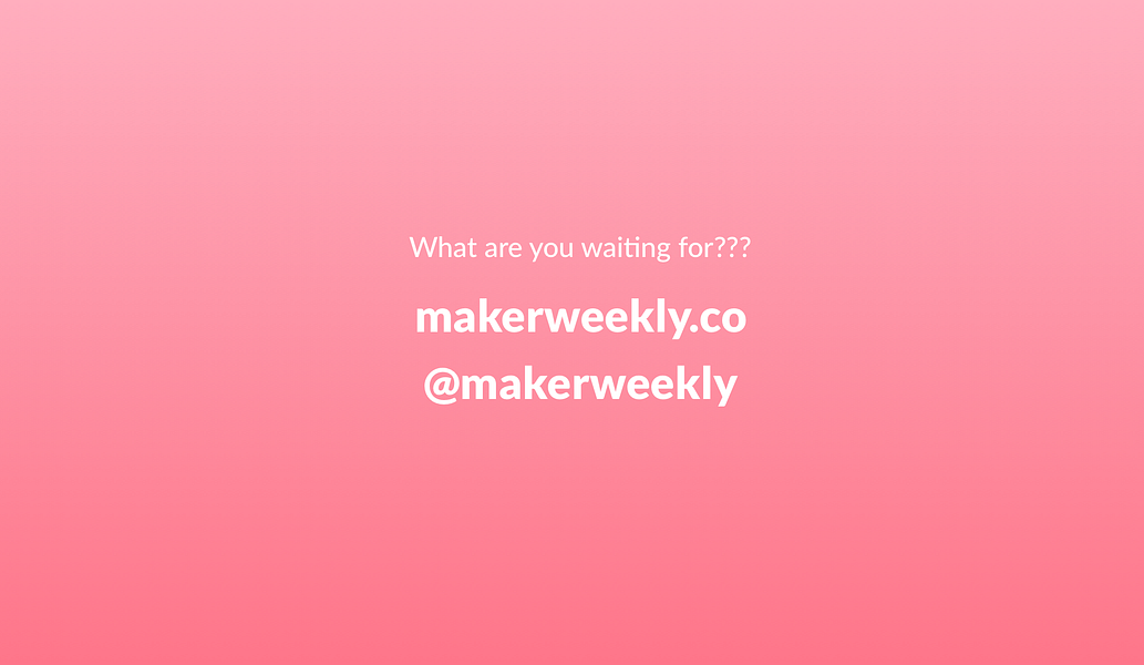 MakerWeekly
