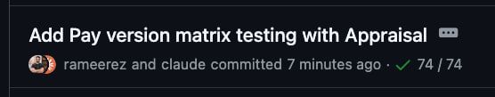 A GitHub commit message related to adding Pay version matrix testing.
