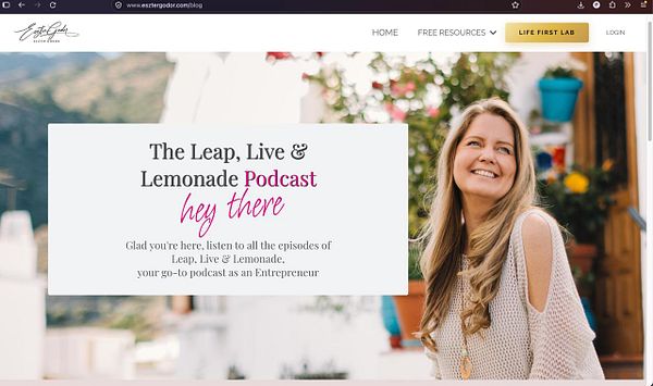 Website homepage for Eszter Godor's Leap, Live & Lemonade Podcast featuring podcast introduction and photo of a smiling woman.