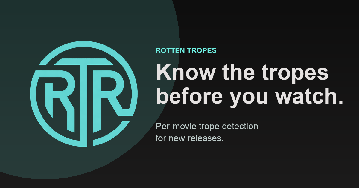 Rotten Tropes: Discover movie tropes before you watch a | BetaList