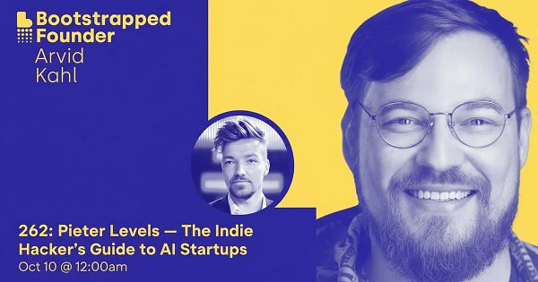 The image features promotional content for a podcast episode of 'Bootstrapped Founder' with Arvid Kahl.