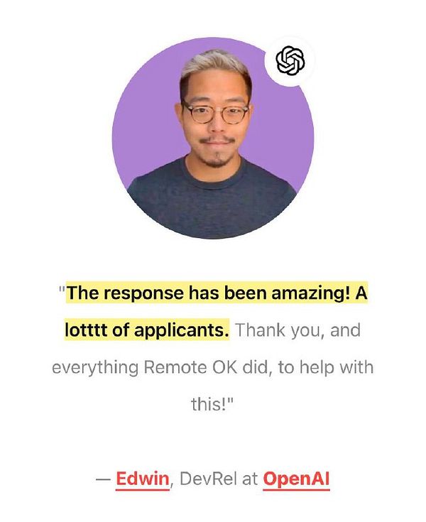 A quote from Edwin, a Developer Relations professional at OpenAI, expressing gratitude for the response to a job posting.