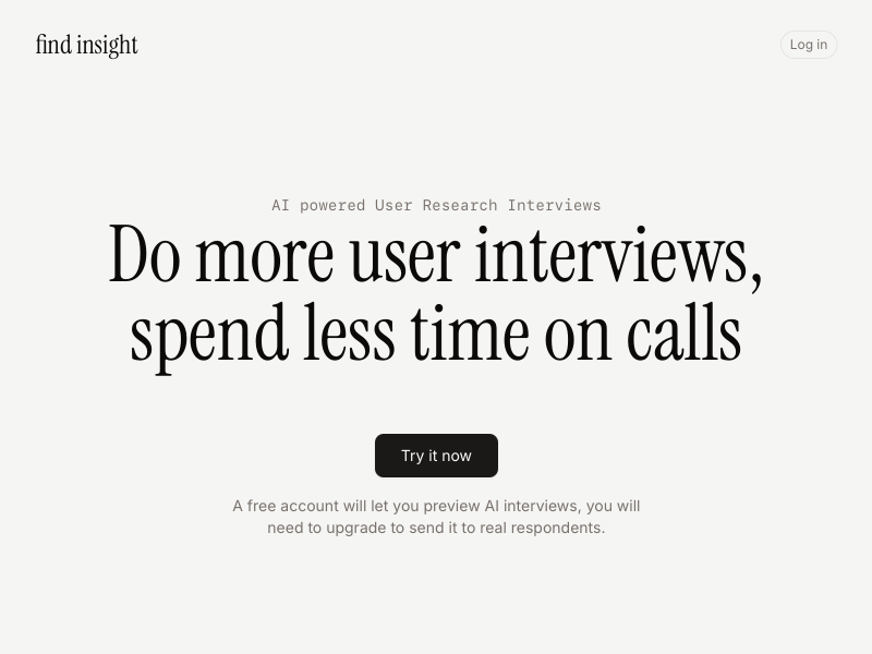 Find Insight: Let AI interview users for you, spend less | BetaList