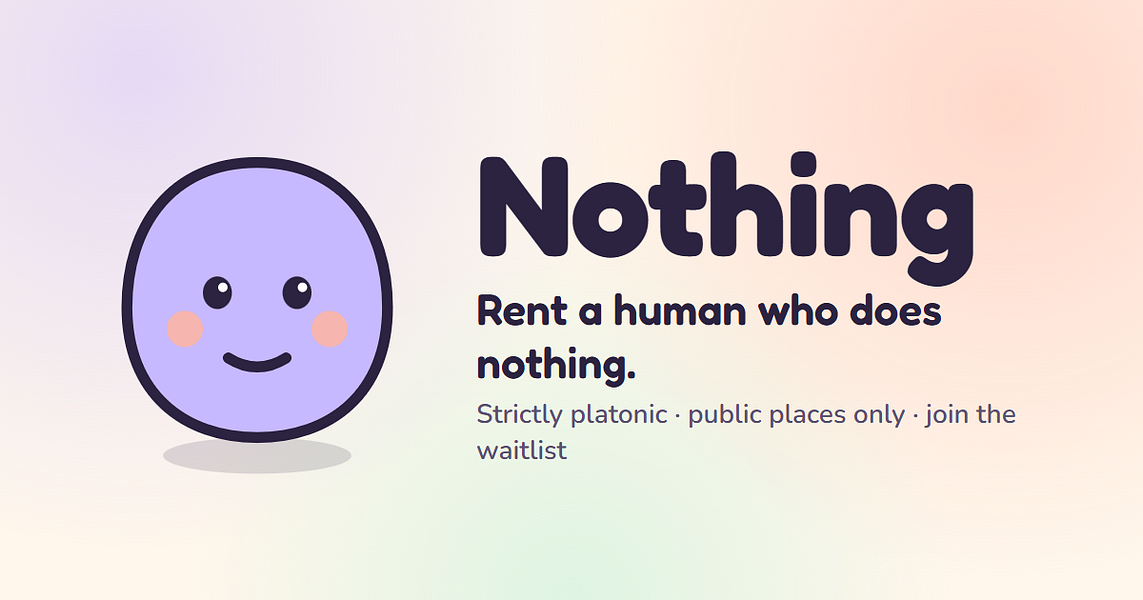 Rent a Nothing