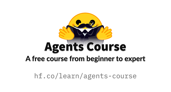 The image promotes a free online course titled 'Agents Course' on Hugging Face.
