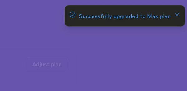 A notification confirms a successful upgrade to a Max plan.
