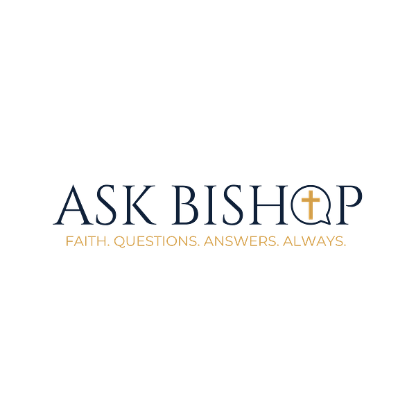 Ask Bishop