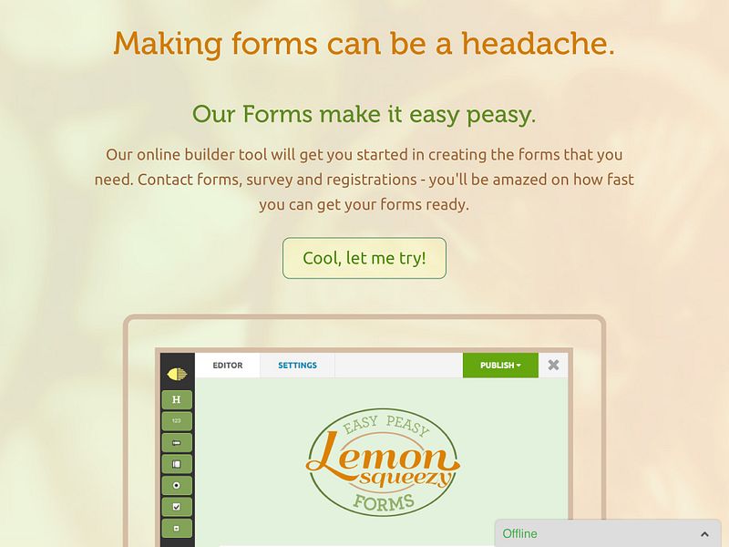 Easy Peasy Lemon Squeezy Forms