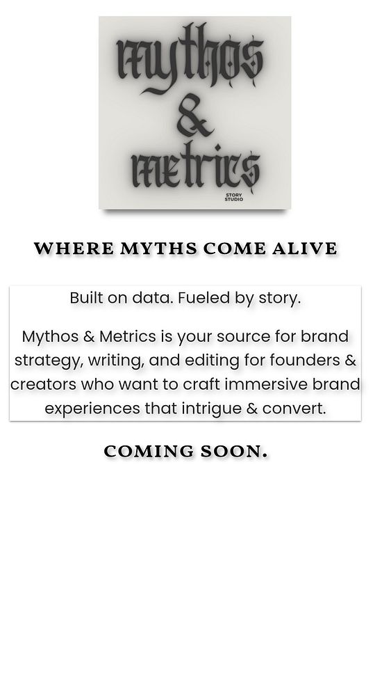 A coming soon page for a brand strategy service called 'Mythos & Metrics'.
